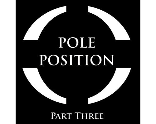 Pole Position - Part Three