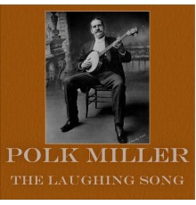 Polk Miller - The Laughing Song