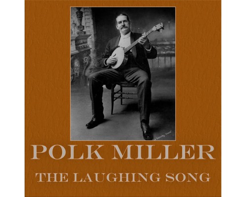 Polk Miller - The Laughing Song