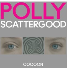 Polly Scattergood - Cocoon