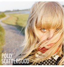 Polly Scattergood - Polly Scattergood