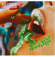 Pollyanna - Slime