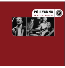 Pollyanna - Hello Halo