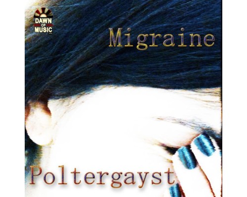 Poltergayst - Migraine