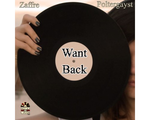 Poltergayst, Zaffre - Want Back