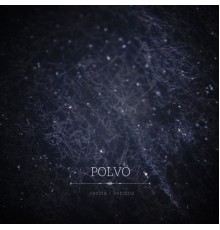 Polvo - Resina / Benzina