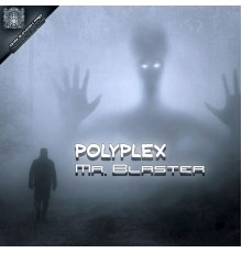 Polyplex - Mr. Blaster