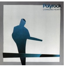 Polyrock - Changing Hearts