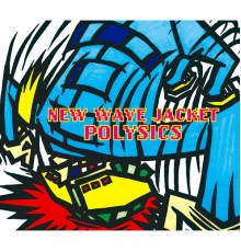 Polysics - NEW WAVE JACKET