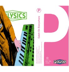 Polysics - Catch On Everywhere