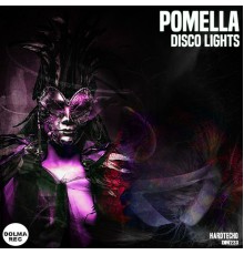 Pomella - DISCO LIGHTS (Original Mix)