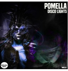 Pomella - DISCO LIGHTS (Original Mix)