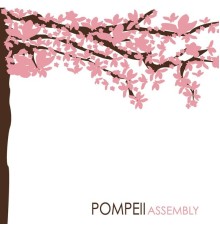 Pompeii - Assembly