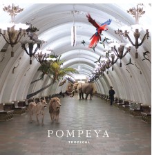 Pompeya - Tropical