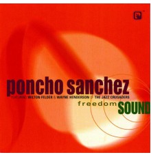 Poncho Sanchez - Freedom Sound (Album Version)