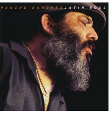 Poncho Sanchez - Latin Soul (Live)