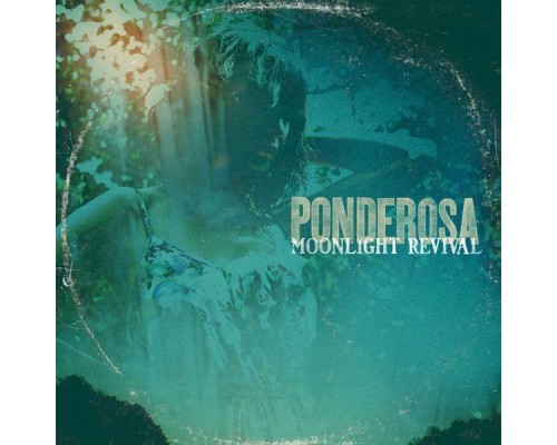 Ponderosa - Moonlight Revival