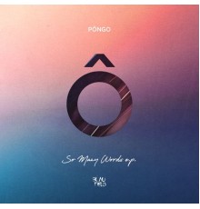 Pongo - So Many Words