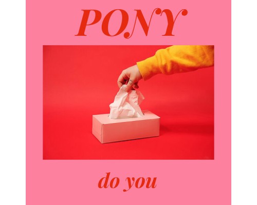 Pony - Do You