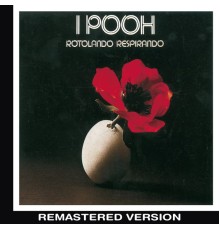 Pooh - Rotolando respirando  (2014 Remaster)