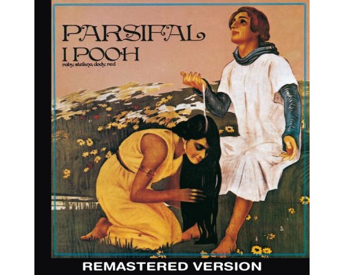 Pooh - Parsifal  (Remastered Version)