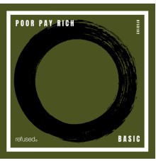 Poor Pay Rich - Basic