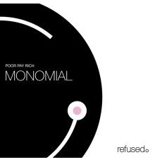 Poor Pay Rich - Monomial