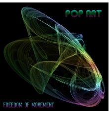 Pop Art - Freedom of Movement