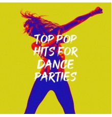 Pop Hits, #1 Pop Hits!, Die besten Pop Hits - Top Pop Hits for Dance Parties