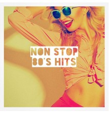Pop Hits, 80's D.J. Dance, Compilation 80's - Non Stop 80's Hits