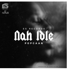 Popcaan - Nah Idle - Single