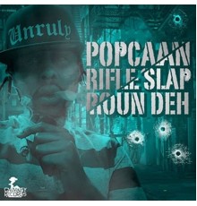 Popcaan - Rifle Slap Roun Deh