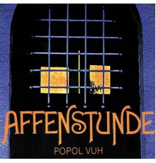 Popol Vuh - Affenstunde