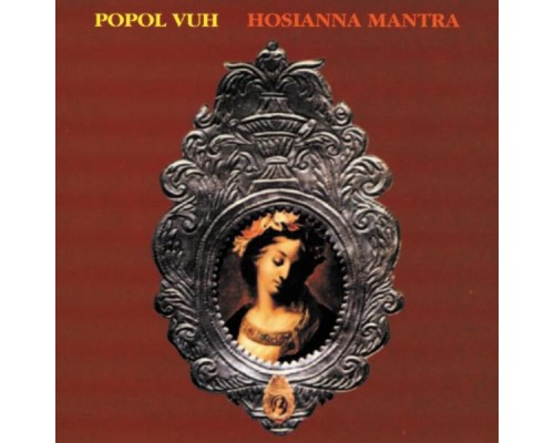 Popol Vuh - Hosianna Mantra