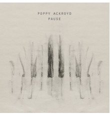 Poppy Ackroyd - Pause