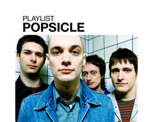 Popsicle - Playlist: Popsicle