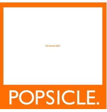 Popsicle - The Sweetest Relief