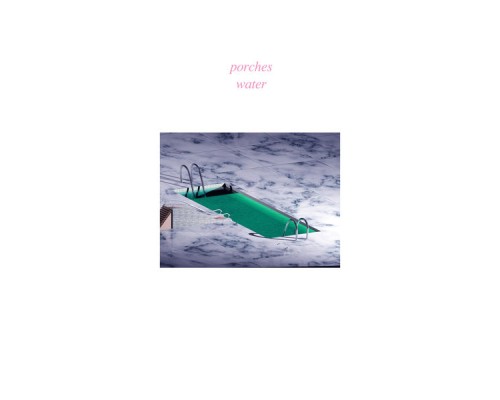 Porches - Water