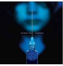 Porcupine Tree - Anesthetize (Live)