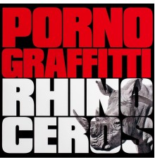 Porno Graffitti - Rhinoceros