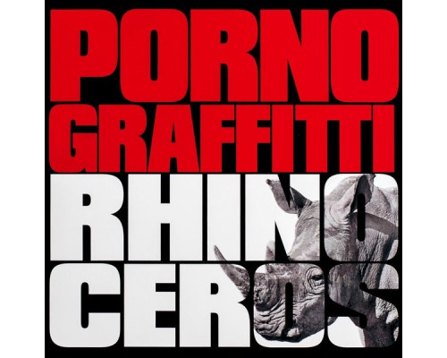 Porno Graffitti - Rhinoceros