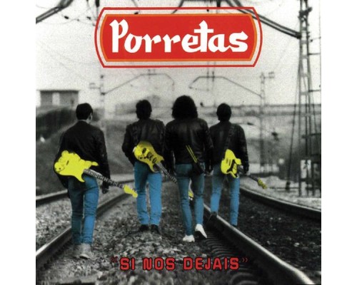 Porretas - Si Nos Dejais