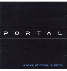 Portal - A Taste of Things to Come...