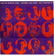 Porteña Jazz Band - Jazz en Buenos Aires Vol.3