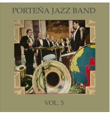 Porteña Jazz Band - Porteña Jazz Band Vol. 5