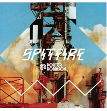 Porter Robinson - Spitfire EP