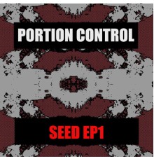 Portion Control - Seed Ep1