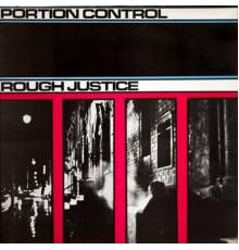 Portion Control - Rough Justice