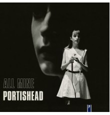 Portishead - All Mine