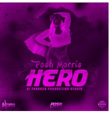 Posh Morris - Hero